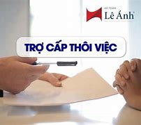 Cách Tính Trợ Cấp Thôi Việc Cho 2 Tháng Thử Việc Được Không