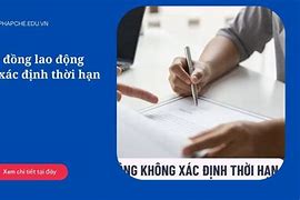 Hợp Đồng Lao Động Có Thời Hạn Và Không Thời Hạn Là Gì